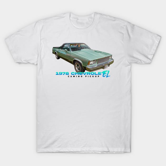 1978 Chevrolet El Camino Pickup T-Shirt by Gestalt Imagery